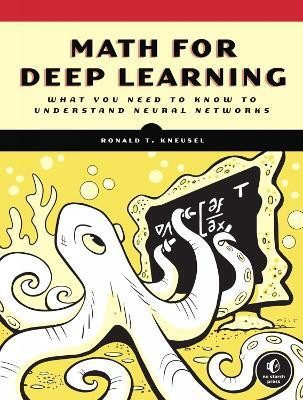 Math For Deep Learning(English, Paperback, Kneusel Ron)