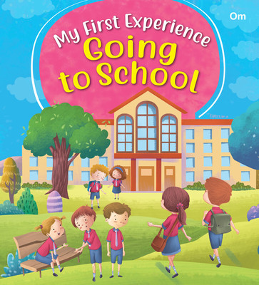 My First Experience: Going to School(Paperback, Benita Sen)