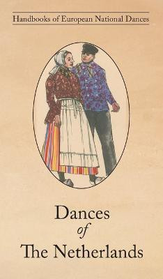 Dances of The Netherlands(English, Hardcover, Van Der Ven-Ten Bensel E)