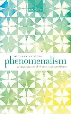 Phenomenalism(English, Hardcover, Pelczar Michael)