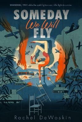 Someday We Will Fly(English, Paperback, DeWoskin Rachel)