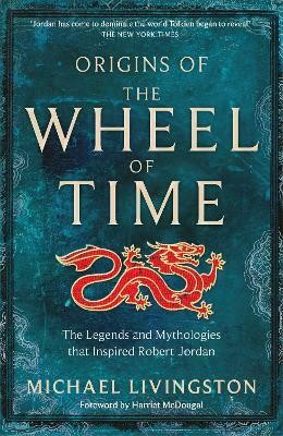 Origins of The Wheel of Time(English, Hardcover, Livingston Michael)