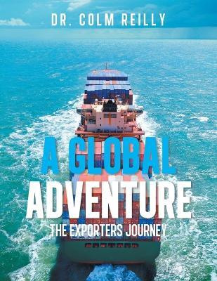 A Global Adventure(English, Paperback, Reilly Colm Dr)
