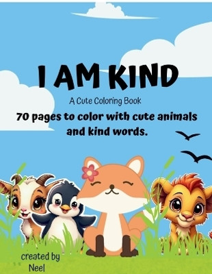 I Am Kind(English, Paperback, Neel Ekka)