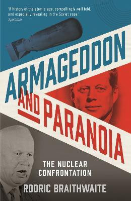 Armageddon and Paranoia(English, Electronic book text, Braithwaite Rodric Sir)