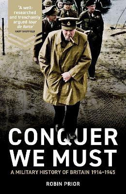 Conquer We Must(English, Hardcover, Prior Robin)