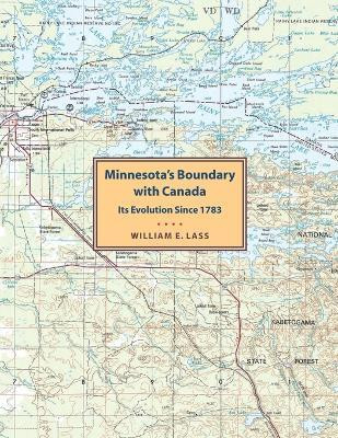 Minnesota's Boundary with Canada(English, Paperback, Lass William E.)