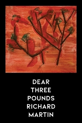 Dear Three Pounds(English, Paperback, Martin Richard)