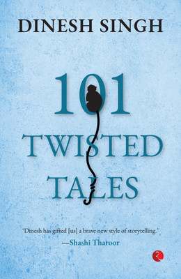 101 Twisted Tales(English, Paperback, Singh Dinesh)