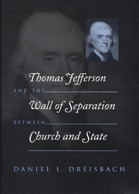Thomas Jefferson and the Wall of Separation Between Church and State(English, Paperback, Dreisbach Daniel)