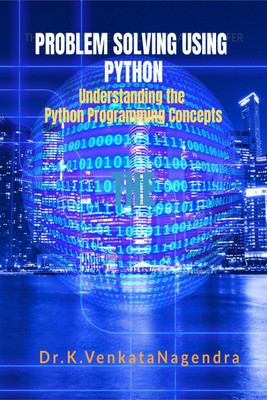 Problem Solving Using Python(English, Paperback, Dr. Kolluru Venkata Nagendra)
