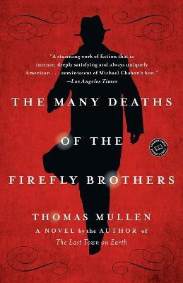 The Many Deaths of the Firefly Brothers(English, Paperback, Mullen Thomas)