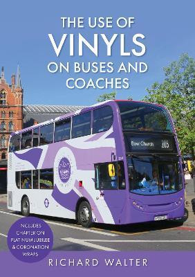 The Use of Vinyls on Buses and Coaches(English, Paperback, Walter Richard)