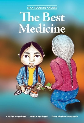 Siha Tooskin Knows the Best Medicine(English, Paperback, Bearhead Charlene)