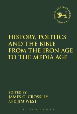 History, Politics and the Bible from the Iron Age to the Media Age(English, Hardcover, unknown)