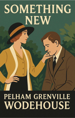 SOMETHING NEW(Paperback, Pelham Grenville Wodehouse)