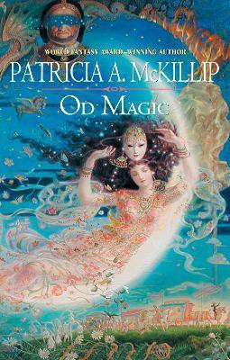 Od Magic(English, Paperback, McKillip Patricia A.)