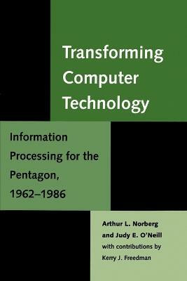Transforming Computer Technology(English, Paperback, Norberg Arthur L.)