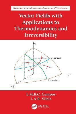 Vector Fields with Applications to Thermodynamics and Irreversibility(English, Hardcover, Braga da Costa Campos Luis Manuel)