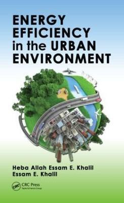 Energy Efficiency in the Urban Environment(English, Hardcover, Khalil Heba Allah Essam E.)