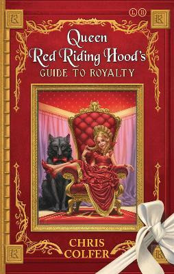 The Land of Stories: Queen Red Riding Hood's Guide to Royalty(English, Paperback, Colfer Chris)