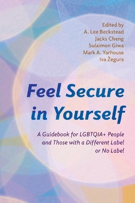 Feel Secure in Yourself(English, Paperback, Beckstead A. Lee private practice)