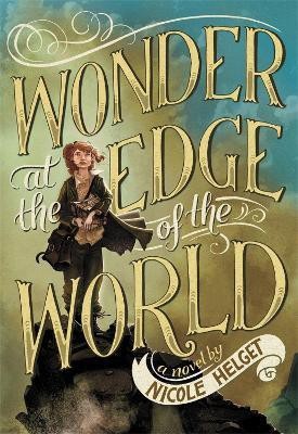 Wonder at the Edge of the World(English, Paperback, Helget Nicole)