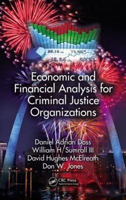 Economic and Financial Analysis for Criminal Justice Organizations(English, Hardcover, Doss Daniel Adrian)