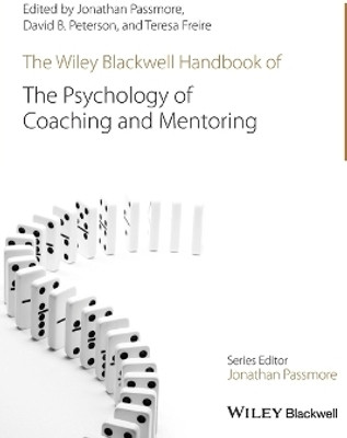 The Wiley-Blackwell Handbook of the Psychology of Coaching and Mentoring(English, Paperback, Passmore Jonathan)