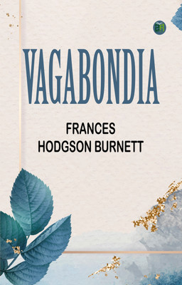 Vagabondia(Paperback, Frances Hodgson Burnett)