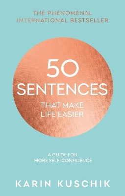 50 Sentences That Make Life Easier(English, Hardcover, Kuschik Karin)