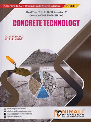 CONCRETE TECHNOLOGY (Third Year (TY) B.Tech In Civil Engineering Semester 5 DBATU)(Paperback, Dr. M. N. Bajad, Mr. P. R. Minde)