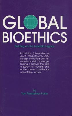 Global Bioethics(English, Paperback, Potter Van Rensselaer)
