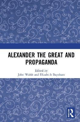 Alexander the Great and Propaganda(English, Hardcover, unknown)