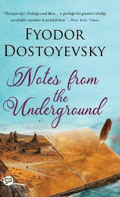 Notes from the Underground(English, Hardcover, Dostoyevsky Fyodor)