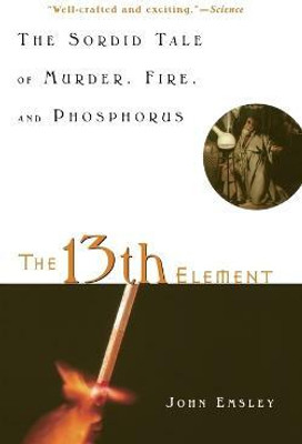 13th Element(English, Paperback, Emsley John)
