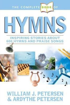 Complete Book Of Hymns, The(English, Paperback, Petersen Ardythe)