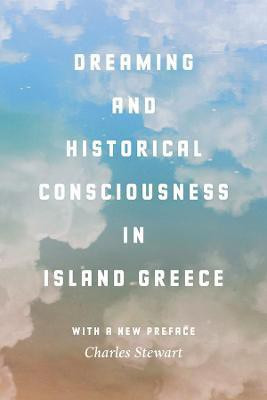 Dreaming and Historical Consciousness in Island Greece(English, Paperback, Stewart Charles)