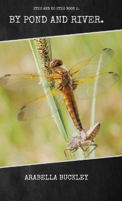 By Pond and River(English, Hardcover, Buckley Arabella)