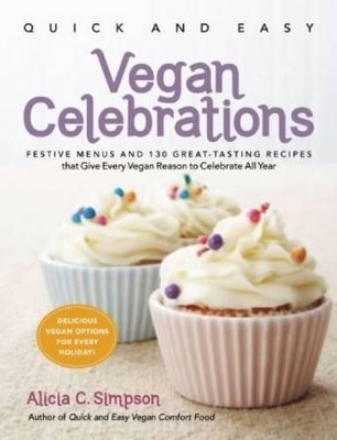 Quick & Easy Vegan Celebrations(English, Paperback, Simpson Alicia C.)