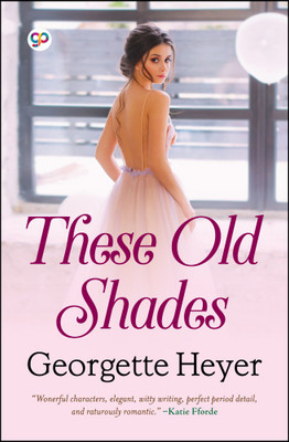 These Old Shades(English, Paperback, Heyer Georgette)