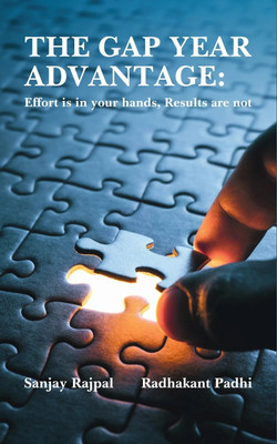 Gap Year Advantage: Efforts in your hands, Result are not(Paperback, Prof. (Dr.) Sanjay Rajpal, Prof. Radhakant Padhi)