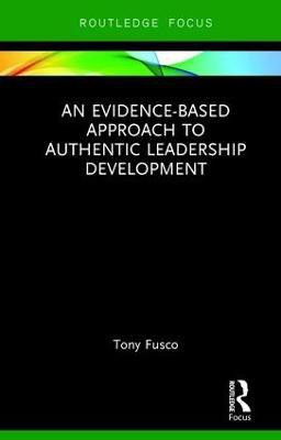 An Evidence-based Approach to Authentic Leadership Development(English, Hardcover, Fusco Tony)