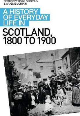 A History of Everyday Life in Scotland, 1800 to 1900(English, Hardcover, unknown)
