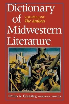 Dictionary of Midwestern Literature, Volume 1(English, Hardcover, unknown)