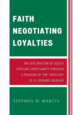 Faith Negotiating Loyalties(English, Paperback, Martin Stephen W.)