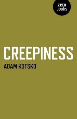 Creepiness(English, Paperback, Kotsko Adam)