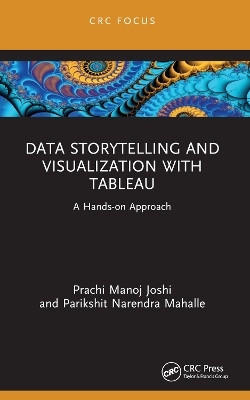 Data Storytelling and Visualization with Tableau(English, Paperback, Joshi Prachi Manoj)