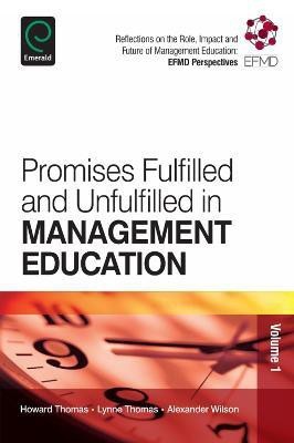 Promises Fulfilled and Unfulfilled in Management Education(English, Paperback, Thomas B. L.)