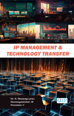 IP Management & Technology Transfer(Paperback, Dr. N. SHANMUGA PRIYA SHANMUGALAKSHMI M SIVARAMAN C)